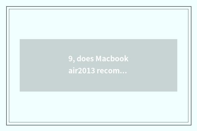 9, does Macbookair2013 recommend game?
