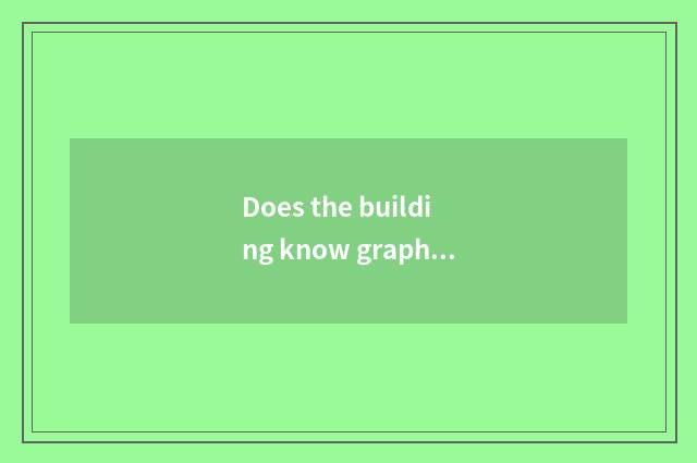 Does the building know graph tutorial?