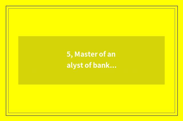 5, Master of analyst of banking of university of Shanghai finance and economics?