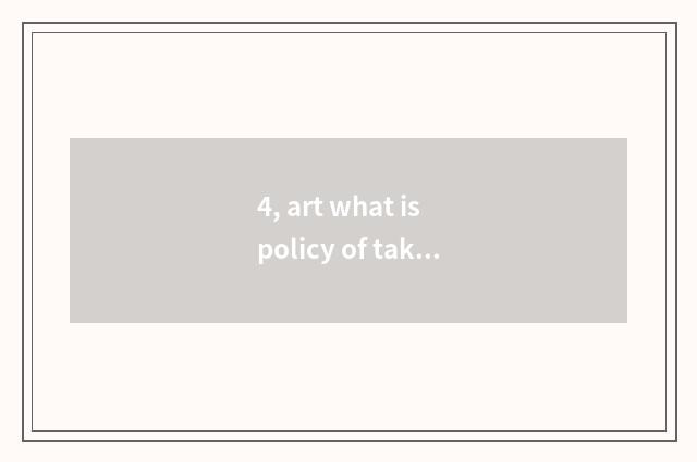 4, art what is policy of take lessons after school of examinee literacy class?
