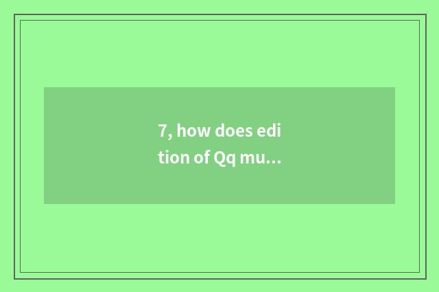 7, how does edition of Qq music mobile phone log onto Qq account?