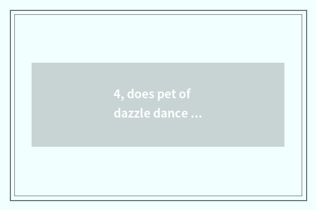 4, does pet of dazzle dance civet increase a point?