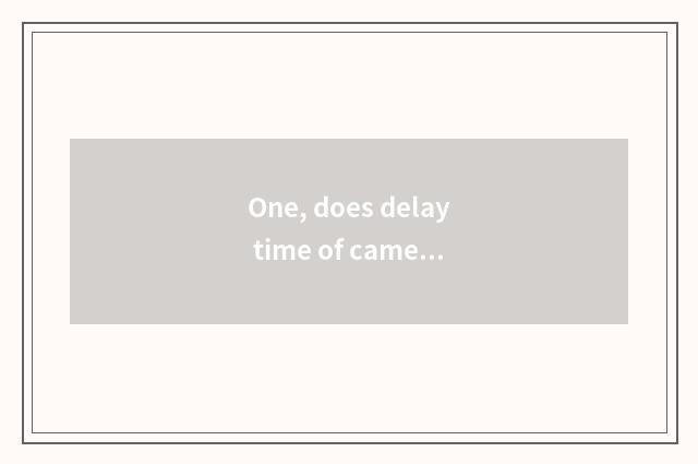 One, does delay time of camera of Fuji X20 number film how to install?