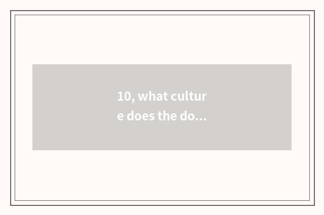 10, what culture does the doctor of traditional Chinese medicine have to symboli