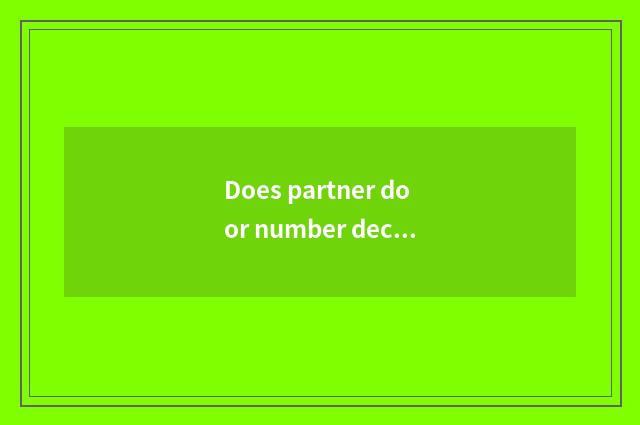 Does partner door number decline imply what?