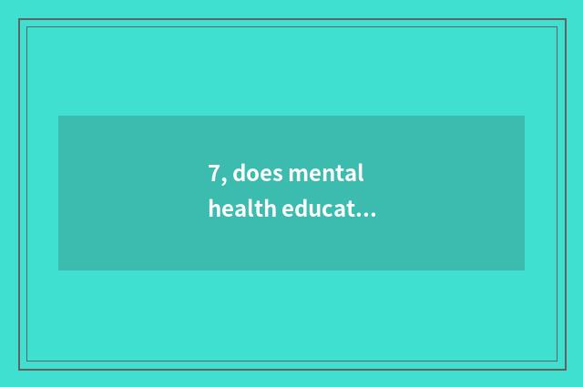 7, does mental health education groom skill?