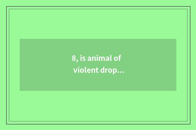 8, is animal of violent drop bud exclusive a magic weapon?