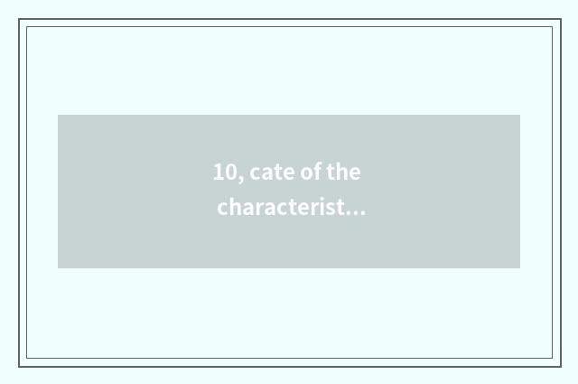 10, cate of the characteristic that satisfy peace?