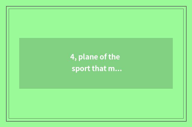 4, plane of the sport that make a gun how?