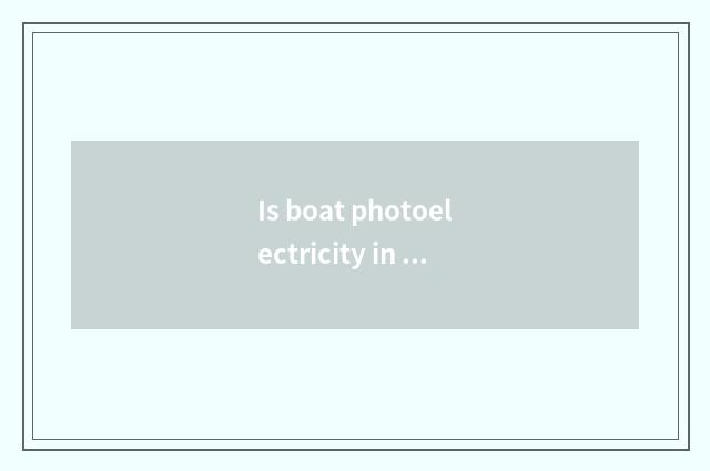 Is boat photoelectricity in in in the position of boat group?