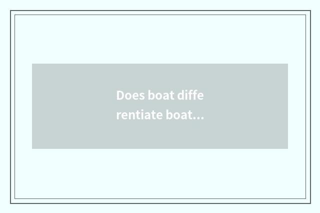 Does boat differentiate boat group and country in?