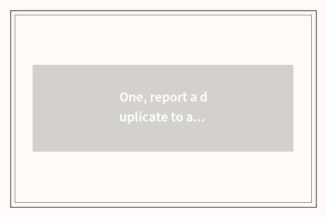 One, report a duplicate to about the hand of nature?