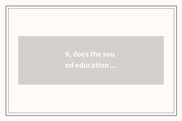 9, does the sound education of nature review actor shortcoming?