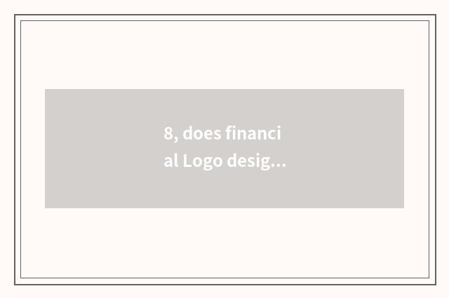 8, does financial Logo design a meaning?