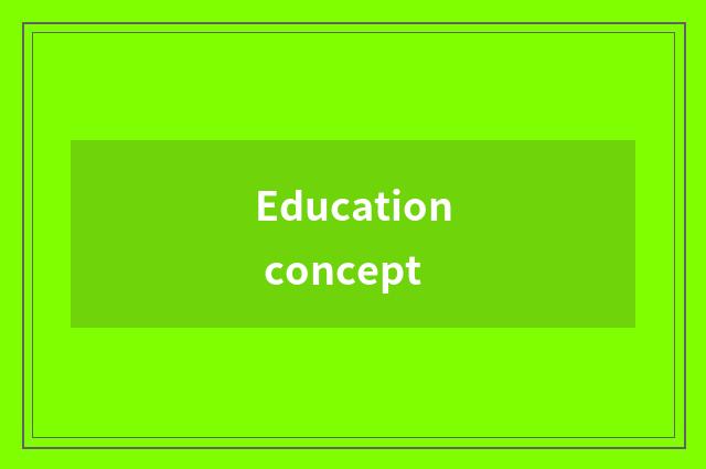 Education concept