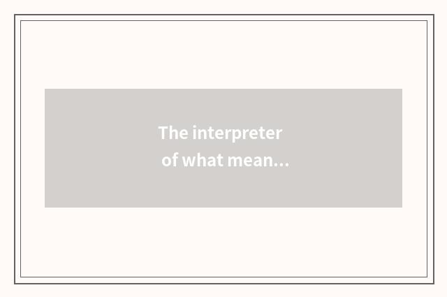 The interpreter of what meaning Bts is Bts?