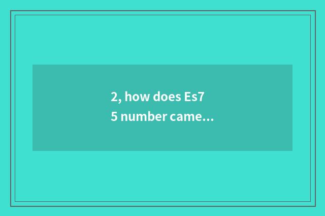 2, how does Es75 number camera see a photograph?