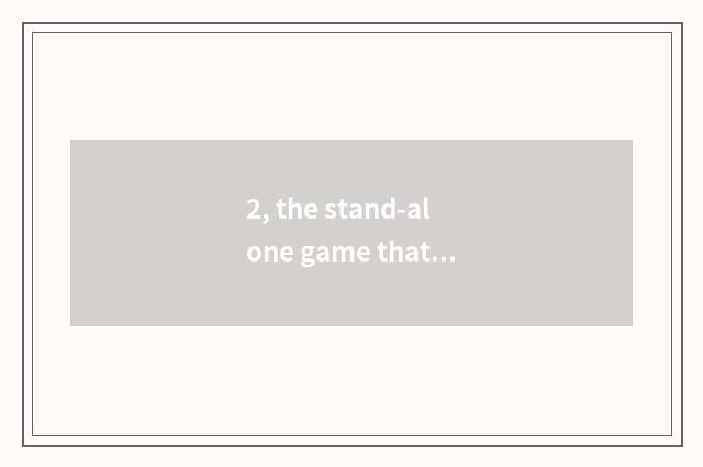 2, the stand-alone game that IPAD suits to play with handle?
