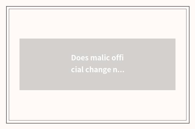 Does malic official change network official network?