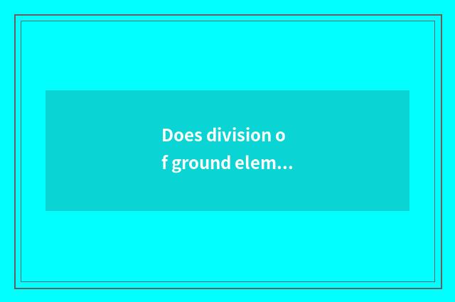 Does division of ground element fashion issue 4 old brands?