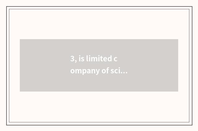 3, is limited company of science and technology of Yi Pinsheng content a state-o