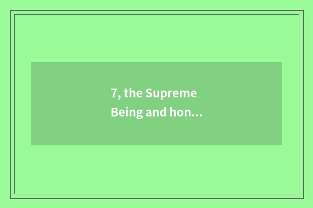 7, the Supreme Being and honour which state is tall?