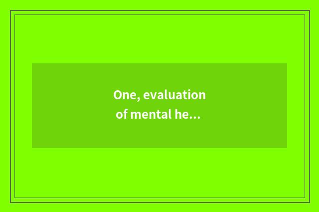 One, evaluation of mental health parent?
