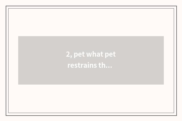 2, pet what pet restrains the soul of a deceased person to battle?