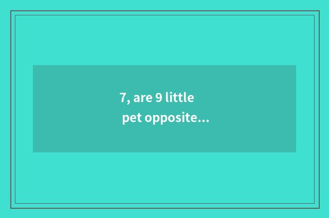 7, are 9 little pet opposite demon animal is battle necessary pet?