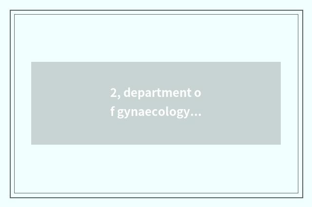 2, department of gynaecology which hospital is good?