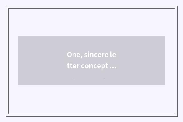 One, sincere letter concept and distinction of sincere letter culture?