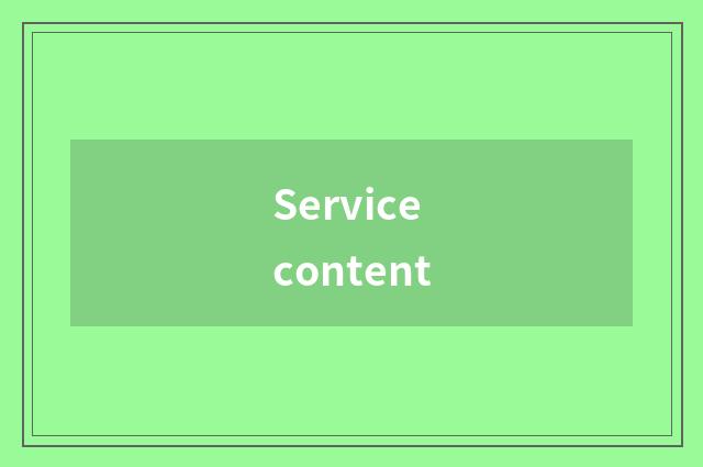 Service content