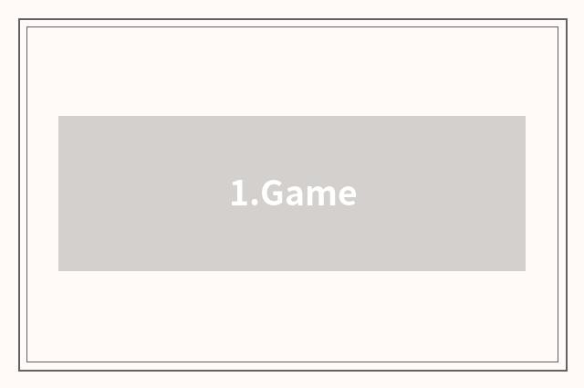 1.Game