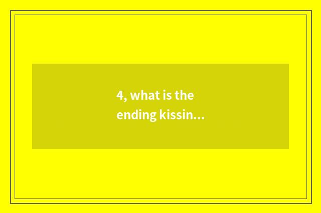 4, what is the ending kissing Ss of the Christmas?