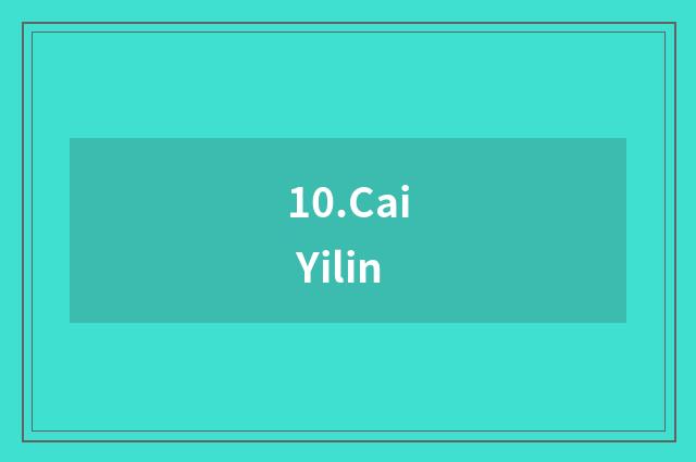 10.Cai Yilin