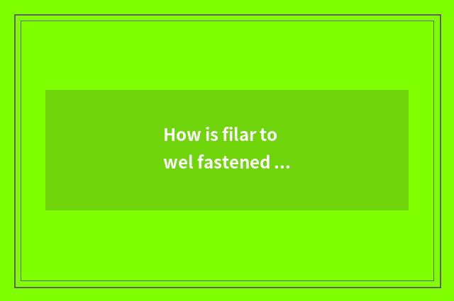 How is filar towel fastened good-looking vogue?