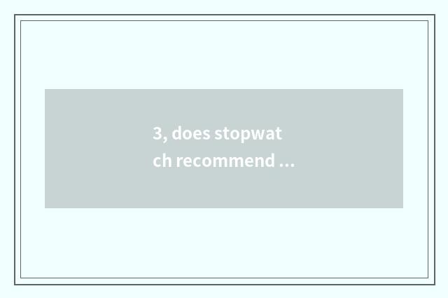 3, does stopwatch recommend tall sex price to compare?
