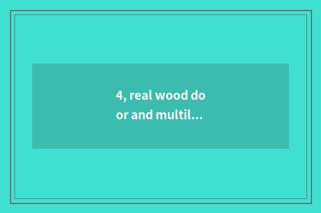 4, real wood door and multilayer real wood door which good?