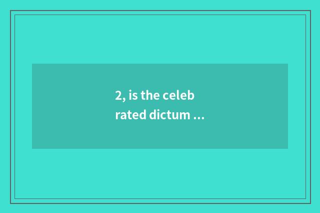 2, is the celebrated dictum of clean-fingered culture epigrammatic?
