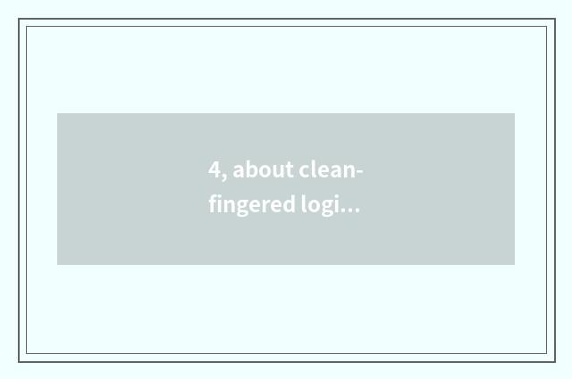 4, about clean-fingered logion epigrammatic?