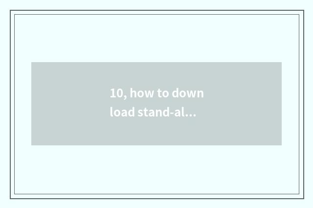 10, how to download stand-alone edition game the light of 5 stars?