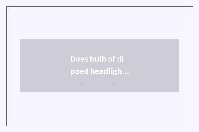 Does bulb of dipped headlight of car of Great Wall C50 have positive and negativ