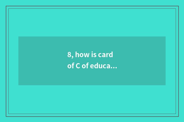 8, how is card of C of education of mental health of middle and primary school t