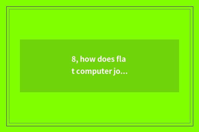 8, how does flat computer join with digital camera?
