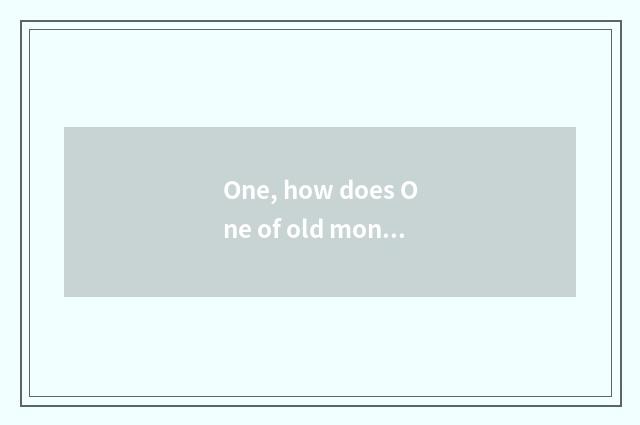 One, how does One of old money ideal upgrade?