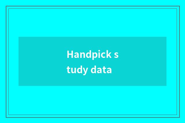 Handpick study data