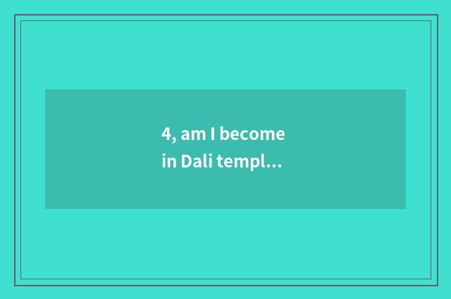 4, am I become in Dali temple pet male advocate mother?