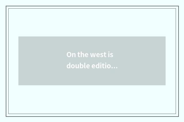On the west is double edition accept classical travel tourist attraction?