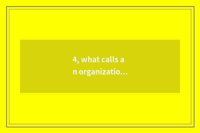4, what calls an organization to coach?