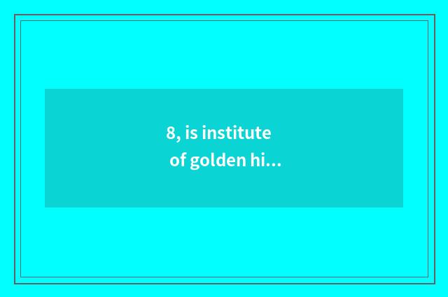 8, is institute of golden hill science and technology tuitional?